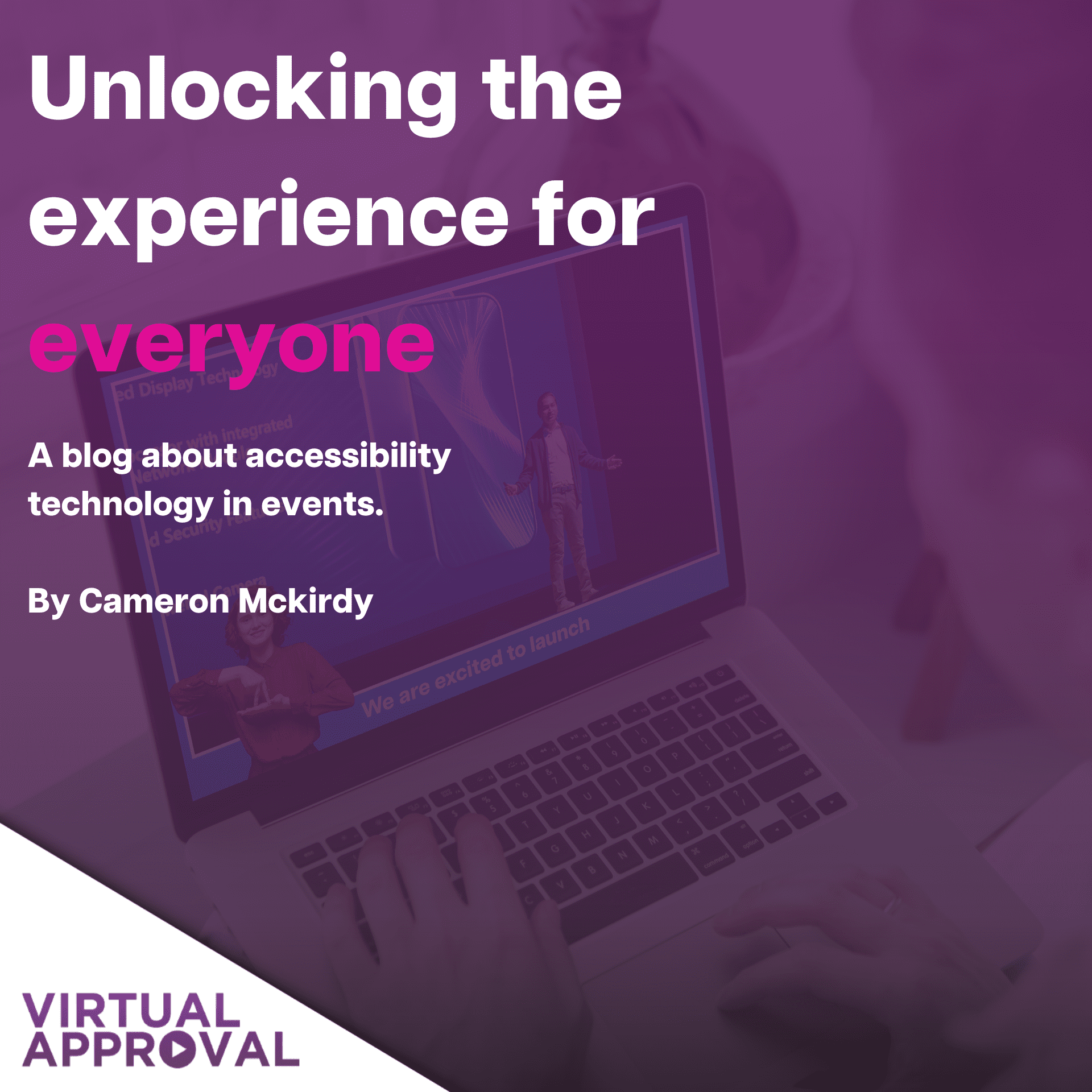 Accessibility Technology is Unlocking the Experience for Everyone