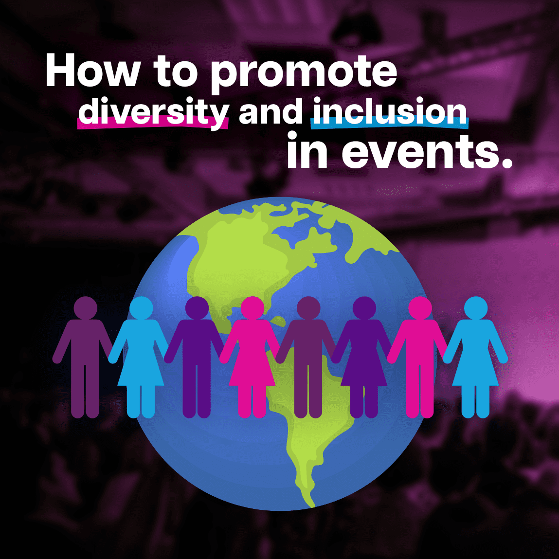 How to promote diversity and inclusion in events